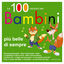 Cover Le 100 canzoni per bambini più belle di sempre