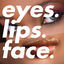 Cover Eyes. Lips. Face. (e.l.f.)