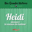 Cover Nos grandes histoires : Heidi découvre la maison du bonheur