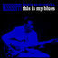 Cover This Is My Blues