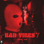 Cover bad vibes "/