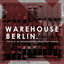Cover Warehouse Berlin