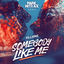 Cover Somebody Like Me (Mark With a K Remix)