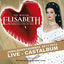 Cover Elisabeth - Das Musical - Live - Gesamtaufnahme der Jubiläumstournee 2011/2012