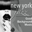 Cover New York Jazz Piano Bar - Good Background Music, Smooth Jazz and Blues for Reastaurant, Lounge Bar and Cocktail Party
