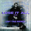 Cover Lose It All (LNY TNZ Remix)