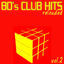 Cover 80's Club Hits Reloaded Vol.2 (Best of Dance, House & Techno)