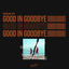 Cover Good in Goodbye