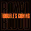 Cover Trouble’s Coming