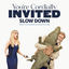 Cover Slow Down (From The Original Motion Picture “You’re Cordially Invited")