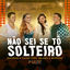 Cover Não Sei Se Tô Solteiro (Ao Vivo)
