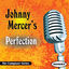 Cover Johnny Mercer's Perfection - The Composer Series