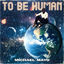 Cover To Be Human