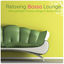 Cover Relaxing Bossa Lounge