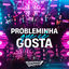 Cover Probleminha Que Cê Gosta (Ao Vivo)