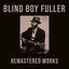 Cover Blind Boy Fuller (Remastered Works)