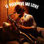 Cover If You Give Me Love