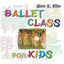 Cover Ballet Class for Kids, Vol.5