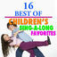 Cover 16 Best of Children's Sing-a-long Favorites