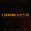 Cover Freedom on Fire (Original Motion Picture Soundtrack)