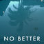 Cover No Better