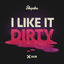 Cover I Like It Dirty