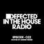 Cover Defected In The House Radio Show Episode 022 (hosted by Dennis Ferrer) [Mixed]