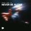 Cover Never Be Alone