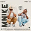 Cover Mnike (feat. DJ Maphorisa, Nandipha808, Ceeka RSA & Tyron Dee)