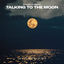 Cover Talking To The Moon