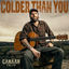 Cover Colder Than You