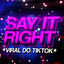 Cover SȺY IT RɬGHT - Viral do TikTok - Versão Funk (feat. Sr. Nescau)