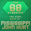 Cover Top 80 Classics - The Very Best of Mississippi John Hurt