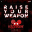 Cover Raise Your Weapon