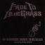 Cover Fade To Bluegrass: The Bluegrass Tribute To Metallica