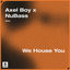 Cover We House You