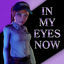 Cover In My Eyes Now