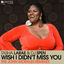 Cover Wish I Didn't Miss You (The John Morales Remixes)
