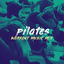 Cover Pilates Workout Music Mix 2018 - Top 100 Hits, Multi BPM Workout Mix Perfect for Toning, Yoga, Pilates and Balance Workouts