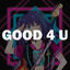 Cover good 4 u (nightcore)