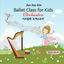 Cover Ballet Class for Kids, Vol.14 (Orchestra)