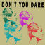 Cover Don't You Dare