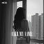 Cover Call My Name
