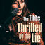 Cover Thrilled by the Lie