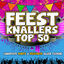 Cover Feestknallers Top 50 (Grootste Party & Feesthits Aller Tijden)