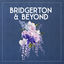 Cover Bridgerton & Beyond