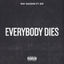 Cover Everybody Dies (feat. SiR)