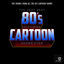 Cover The Very Best 80's Television Cartoon Shows Ever