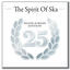 Cover The Spirit of Ska - Silver Jubilee Edition