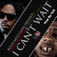 Cover I Can't Wait (feat. Young Scooter & Trinidad James)